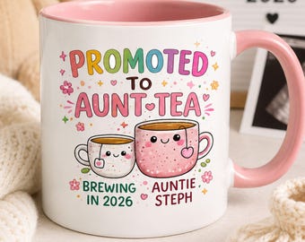 Promoted to Aunt Tea Mug, Personalized Aunt Coffee Mug, Pregnancy Reveal Mug, Baby Announcement Gift