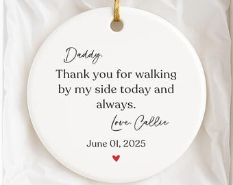 Thank You For Walking By My Side, Custom Wedding Keepsake For Dad, Father Of The Bride Personalized Ornament, Heart Shape,