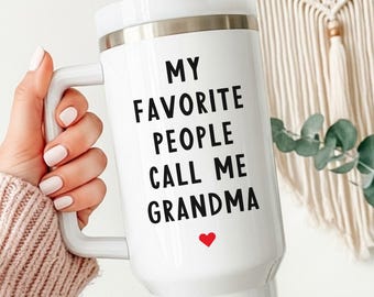My Favorite People Call Me Grandma 40 oz Tumbler, Mothers day Gift For Grandmother, Nana Gift