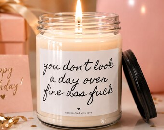 You Don't Look a Day Over Fine Ass Fuck Candle, Funny Birthday Candle, Best Friend Birthday Gift, Birthday Gift for Her, Turning 60