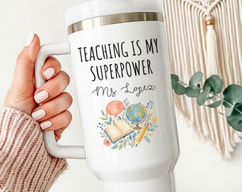 Personalized Teacher Tumbler, Teaching Is My Superpower Cup, Custom Teacher Name Tumbler, Teacher Appreciation Gift, Back to School Gift