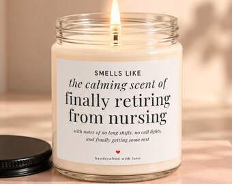 Nurse Retirement Gift, Retired Nurse Candle, Funny Nursing Retirement Gift, RN Retirement Gift for Women, Finally Retiring from Nursing