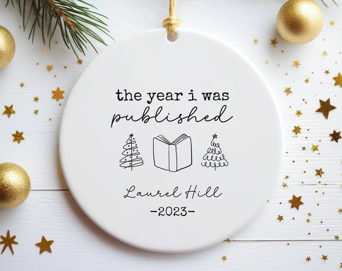 Personalized Author Ornament, The Year I Was Published, Custom Published Author Gift, New Writer Christmas Ornament Keepsake, Bestselling