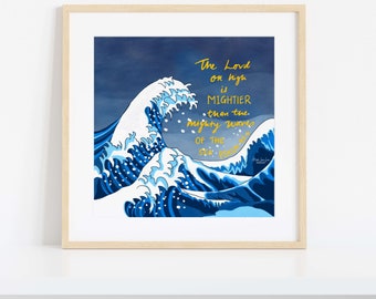 May include: A framed art print depicting ocean waves in blue and white. The artwork includes the text "The Lord on high is mightier than the mighty waves of the sea."