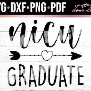 Nicu Grad, Nicu Graduate, Nicu Svg, Nicu Baby Svg, Baby Svg, Preemie Svg, Preemie Baby, Preemie, Svg File, Cut File, svg, dxf, png, pdf