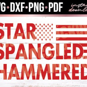 May include: Red and white distressed graphic with the text "STAR SPANGLED HAMMERED" and a small American flag with stars.
