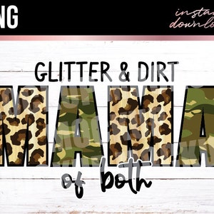 Glitter and Dirt Mom of Both Png – Camo Leopard Sublimation Design – Mama of Both Mom Shirt Digital Download for Cricut Sublimation