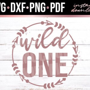 Wild One, 1st Birthday, Birthday Girl, Arrows, Instant Download, Cut File, svg, dxf, png, pdf