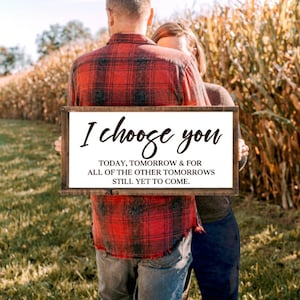 Farmhouse Sign / I choose you / Family / Love / Wall Decor / Farmhouse Frame