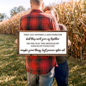 Farmhouse Sign / They say nothing lasts forever but they ain&#39;t seen us together / Family / Love / Wall Decor / Farmhouse Frame