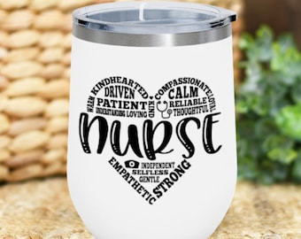 Nurse 12oz Insulated Wine Tumbler, Nurse Gift, Graduation Gift, Birthday Gift, Occupational Gift, Health Worker Gift, Nurse Mug, Wine Cup
