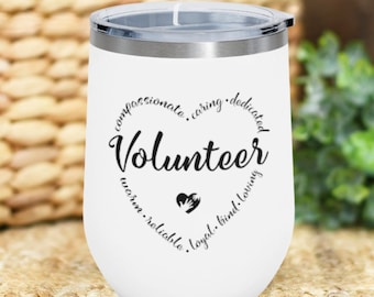 Volunteer 12oz Insulated Wine Tumbler, Volunteer Gift, Community Worker, Volunteer Coffee Mug, Volunteer Juice Tumbler, Volunteer Travel Mug