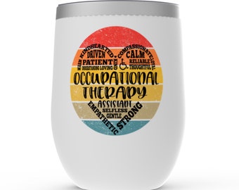 Occupational Therapist Wine Tumbler, Occupational Therapy Gift, Gift for Therapist, OT Gift, Stainless Steel Cup, Thank You Gift, Retirement