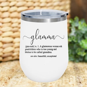 Glamma Stemless Wine Tumbler,  Grandma Stainless Steel, Glamma Gifts, Best Grandma, Gift for Grandmother, Mother&#39;s Day, Glam-Ma Funny Mug