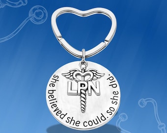 LPN Keychain, Custom Nursing Jewelry, She Believed She Could So She Did Nurse Graduation Gift - Licensed Practical Nurse Gift for Women