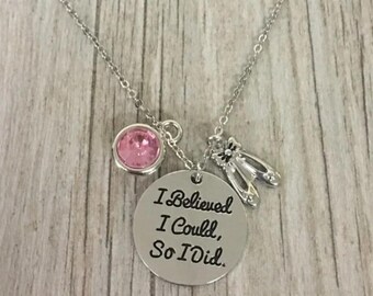 Personalized Dance Necklace with Ballet Shoes, Birthstone and Motivational Charm – I Believed I Could So I Did – Dancer Gift Jewelry