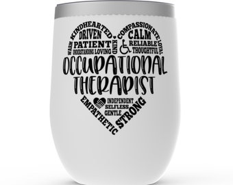 Occupational Therapist Wine Tumbler, Occupational Therapy Gift, Gift for Therapist, OT Gift, Stainless Steel Cup, Thank You Gift, Retirement
