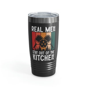 Pickleball Tumbler Real Men Stay Out Of The Kitchen Travel Mug