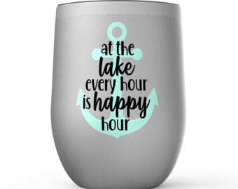 At The Lake Every Hour Is Happy Hour Stemless Wine Tumblers, Lake Life Stainless Steel Travel Cup