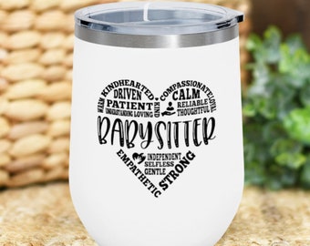 Babysitter 12oz Insulated Wine Tumbler. Babysitter Gift, Occupation Gift, Gift for Babysitter, Babysitter Outdoor Mug, Babysitter Coffee Mug