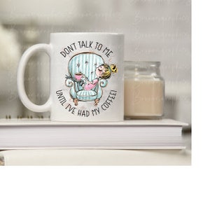 Novelty cup, Don't talk to me until I have had my coffee mug/birthday/gift/mam/aunt/friend/xmas/present/relax 11oz ceramic mug