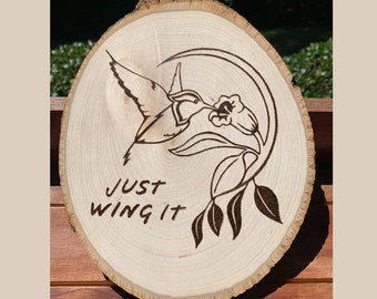 Handmade Wood Burning Art, Hummingbird "Just Wing It" Design