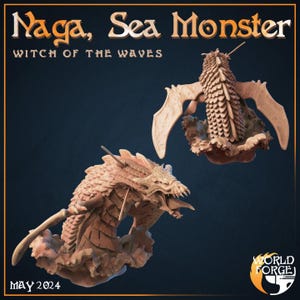 May include: Two detailed sculptures of a Naga sea monster, with a dragon-like head and scaled body, are displayed. The text "Naga, Sea Monster" and "Witch of the Waves" is visible. The image also includes the text "May 2024" and the World Forge logo.