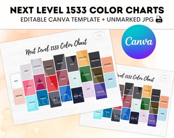 Op de afbeelding: Twee kleurenpaletten met het opschrift "Next Level 1533 Color Chart" met een verscheidenheid aan kleurstalen. De paletten bevatten kleurnamen als "Zwart", "Rood" en "Turquoise". De afbeelding bevat ook de tekst "Editable Canva Template + Unmarked JPG".