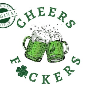 Cheers Fuckers PNG | St.  Patrick's Day PNG | Sublimation Digital  | Funny St. Patrick's Day Design | Green Beer PNG | St Patricks Clipart