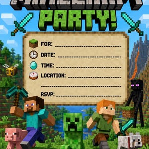 May include: A Minecraft party invitation card featuring the text YOU'RE INVITED TO A MINECRAFT PARTY! with icons for For, Date, Time, Location, and RSVP. The design includes characters like Steve, Alex, a Creeper, a pig, and a wolf in a blocky landscape.