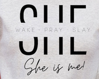 She Wake Pray Slay, She is me Svg, I am She is Strng Svg Motivational svg Prayer Svg Entrepreneur Girl Boss Girl Instant Digital Download