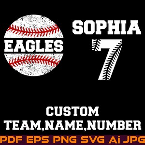 May include: A white baseball graphic with the word "EAGLES" in red text. The name "SOPHIA" and the number "7" are also in white text. The text "CUSTOM TEAM,NAME,NUMBER" and "PDF EPS PNG SVG AI JPG" are below the graphic.