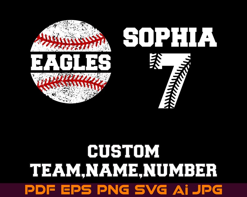 May include: A white baseball graphic with the word "EAGLES" in red text. The name "SOPHIA" and the number "7" are also in white text. The text "CUSTOM TEAM,NAME,NUMBER" and "PDF EPS PNG SVG AI JPG" are below the graphic.