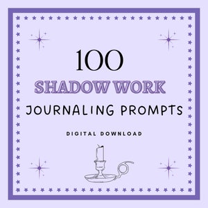 May include: A purple and white digital download graphic with a border of stars. The graphic says "100 Shadow Work Journaling Prompts" and features a candle in a candlestick.