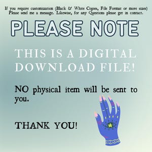 May include: A digital download announcement with text that reads "PLEASE NOTE THIS IS A DIGITAL DOWNLOAD FILE! NO physical item will be sent to you. THANK YOU!" A blue hand with an eye design is in the lower right corner.