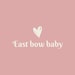 EAST BOW BABY