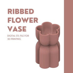 Ribbed Flower Vase STL File - DIGITAL FILE for 3D Printing