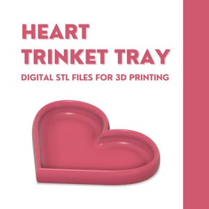 May include: A heart-shaped trinket tray in a vibrant pink hue. The tray is designed with a smooth, curved interior and a raised edge. Text at the top reads "HEART TRINKET TRAY" and below it "DIGITAL STL FILES FOR 3D PRINTING".