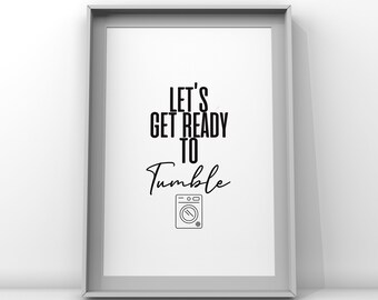 Let’s get ready to tumble print | laundry room prints | kitchen prints | utility room prints |