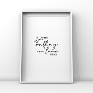 Want ik kan het niet helpen om verliefd op je te worden | songtekst afdrukken | liefdesposters voor in huis | huwelijksgeschenk | betrokkenheid