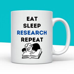 Eat Sleep Research Repeat, Funny Researcher Mug, Researcher Gift, Research Mug, Research Gift, Funny Scientist Gift, Scientist Mug, Phd Gift