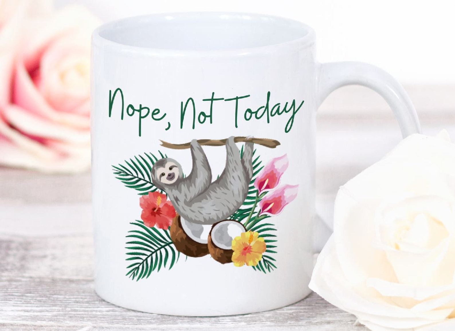 Funny Sloth Mug Sloth Gifts for Her Nope Not Today Sloth