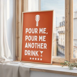 Country Music Print, Pour Me Another Drink, Living Room Print, Kitchen, Bedroom, Music Print, Country Music Art, Drinking Print DIGITAL ONLY