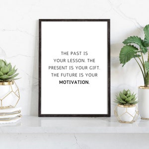 The Past Is Your Lesson Print | Motivational Decor | Wall Art | Prints | Desk Prints | Motivational Quote | Art Print | Modern Prints