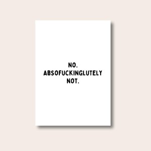 Funny Quote Posters, Absofuckinglutely Not Print, Quote Prints, Swear Print, Bold Text Print, Quote Wall Art, Typography Print, Text Posters