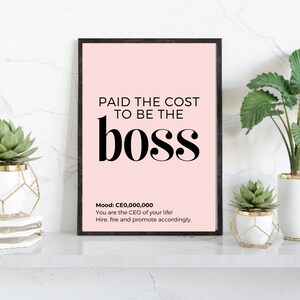 Inspirational Wall Print, Paid The Cost To Be The Boss, Office Decor, Motivational Decor, Home Office Accessories, Desk Print, Gifts