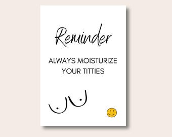Bathroom Prints, Reminder Always Moisturize Print, Bathroom Decor, Funny wall print, Wall Decor For Bathroom, Toilet Prints, Home Decor