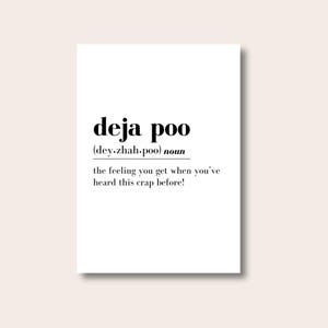 Funny Toilet Print, Deja Poo Quote, Funny Text Poster