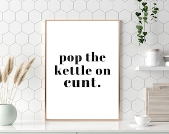 Pop The Kettle On Print, Fun Kitchen Wall Print, Kitchen Home Decor, Humour Prints, Tea Lover Gift, Coffee Lover Gift, Wall Print, Poster