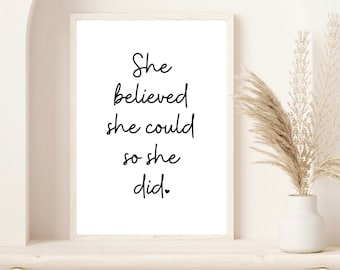 She Believed She Could So She Did Print | Living Room Wall Print | Home Decor | Wall Art | Inspirational Quote